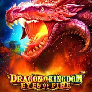 อาณาจักรมังกร ดวงตาแห่งไฟ Dragon Kingdom Eyes of Fire Slot